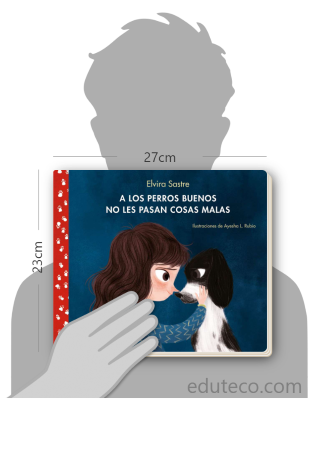 Comparación del tamaño de el libro A los perros buenos no les pasan cosas malas respecto a una persona. Este mide 27 centímetros de ancho por 23 centímetros de alto