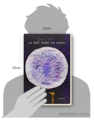 Comparación del tamaño de el libro ¿A qué sabe la luna? respecto a una persona. Este mide 20 centímetros de ancho por 30 centímetros de alto