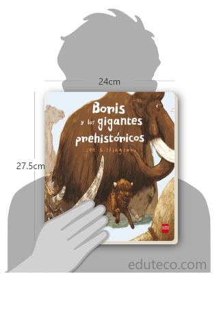 Comparación del tamaño de el libro Boris y los gigantes prehistóricos respecto a una persona. Este mide 24 centímetros de ancho por 27.5 centímetros de alto