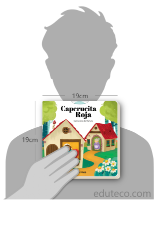 Comparación del tamaño de el libro Caperucita Roja : Con texturas en el interior respecto a una persona. Este mide 19 centímetros de ancho por 19 centímetros de alto