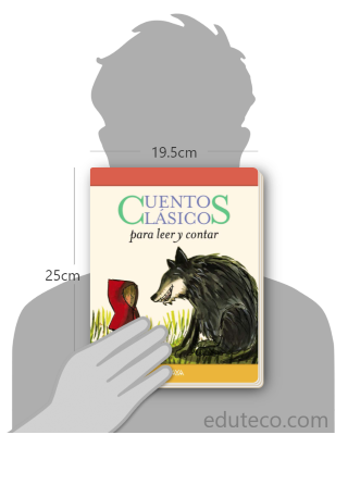 Comparación del tamaño de el libro Cuentos clásicos para leer y contar respecto a una persona. Este mide 19.5 centímetros de ancho por 25 centímetros de alto