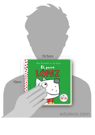Comparación del tamaño de el libro El perro López respecto a una persona. Este mide 19.5 centímetros de ancho por 19 centímetros de alto