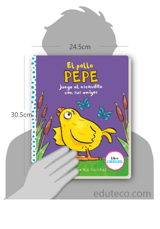 Comparación del tamaño de el libro El pollo Pepe juega al escondite con sus amigos respecto a una persona. Este mide 24.5 centímetros de ancho por 30.5 centímetros de alto