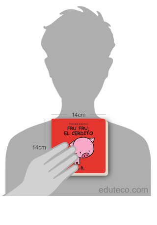 Comparación del tamaño de el libro Fru Fru El Cerdito respecto a una persona. Este mide 14 centímetros de ancho por 14 centímetros de alto