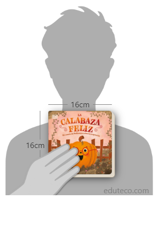 Comparación del tamaño de el libro La calabaza feliz: Un cuento de Halloween sobre la aceptación respecto a una persona. Este mide 16 centímetros de ancho por 16 centímetros de alto