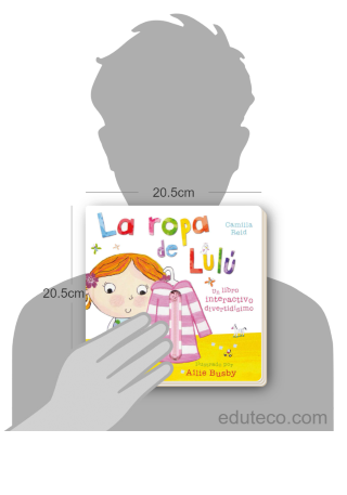Comparación del tamaño de el libro La ropa de Lulú respecto a una persona. Este mide 20.5 centímetros de ancho por 20.5 centímetros de alto