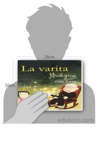 Comparación del tamaño de el libro La Varita Mágica respecto a una persona. Este mide 26 centímetros de ancho por 20 centímetros de alto