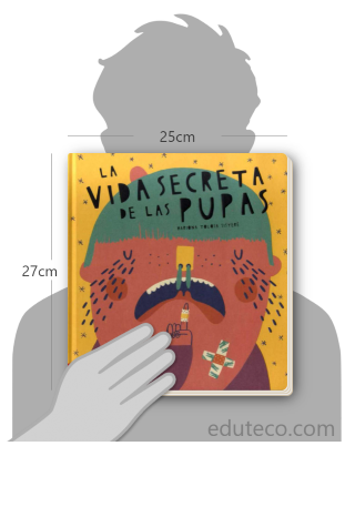 Comparación del tamaño de el libro La vida secreta de las pupas respecto a una persona. Este mide 25 centímetros de ancho por 27 centímetros de alto