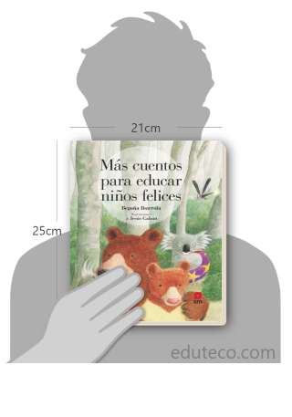 Comparación del tamaño de el libro Más cuentos para educar niños felices respecto a una persona. Este mide 21 centímetros de ancho por 25 centímetros de alto