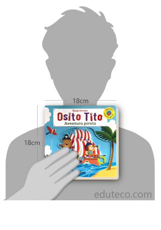 Comparación del tamaño de el libro Osito Tito : Aventura pirata respecto a una persona. Este mide 18 centímetros de ancho por 18 centímetros de alto