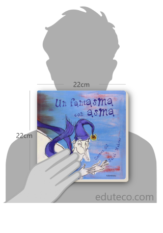 Comparación del tamaño de el libro Un fantasma con asma respecto a una persona. Este mide 22 centímetros de ancho por 22 centímetros de alto