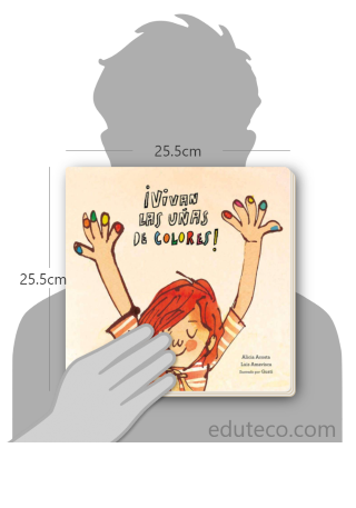 Comparación del tamaño de el libro ¡Vivan las uñas de colores! respecto a una persona. Este mide 25.5 centímetros de ancho por 25.5 centímetros de alto