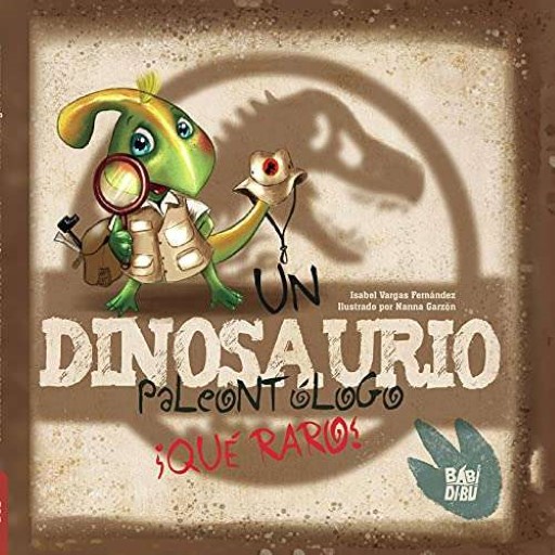 reseña del libro Un dinosaurio paleontólogo : ¡Qué raro!