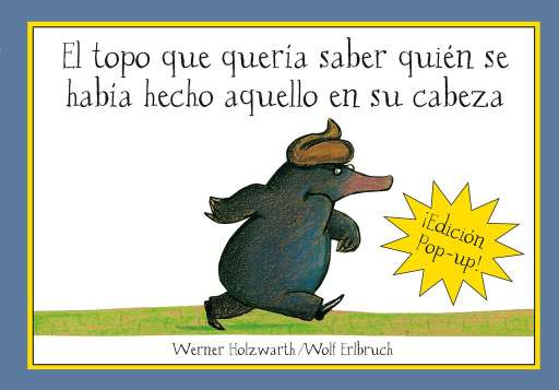 libro El topo que quería saber quién se había hecho aquello en su cabeza Mismo ilustrador