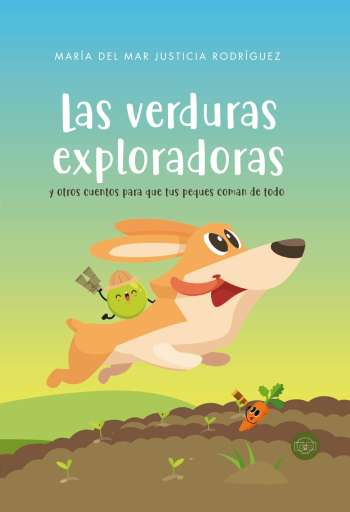 libro Las verduras exploradoras y otros cuentos para que tus peques coman de todo Misma editorial