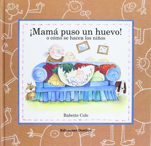 libro ¡Mamá puso un huevo! o cómo se hacen los niños Misma editorial