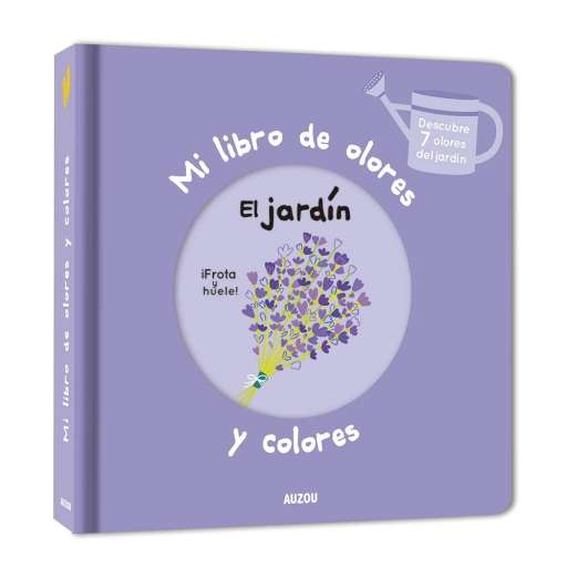 reseña del libro Mi libro de olores y colores : El jardin