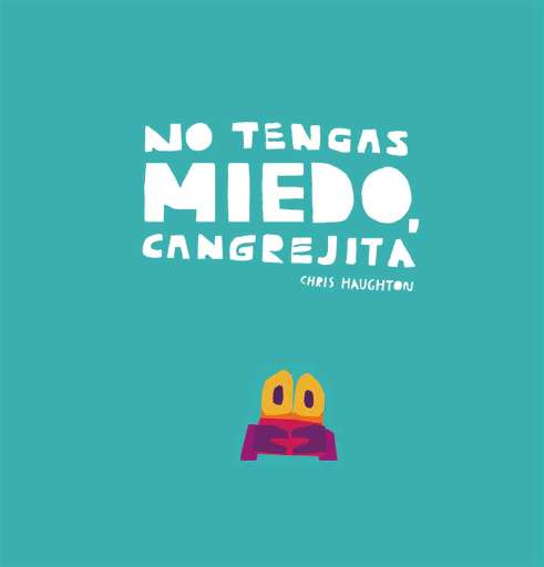 reseña del libro No tengas miedo cangrejita